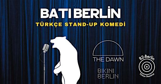 BATI BERLİN Türkçe Stand-up Komedi - 82Berlin Stand-up | The Dawn
