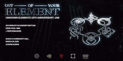 OUT OF YOUR ELEMENT: UNKNOWN ELEMENTS 10TH ANNIVERSARY JAM | Sunalta Community Hall