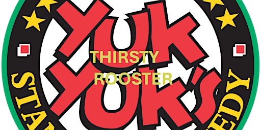 Thirsty Rooster Presents Yuk Yuk's Comedy | Thirsty Rooster Trail Eatery & Bar