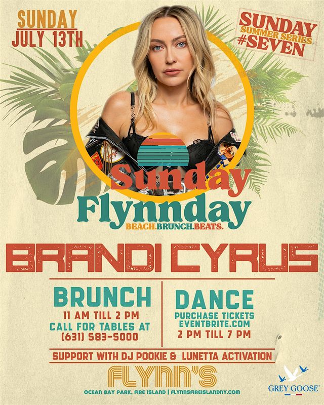 Sunday Flynnday #7, BRUNCH, BEACH, BEATS, with Brandi Cyrus. | Flynn's Fire Island