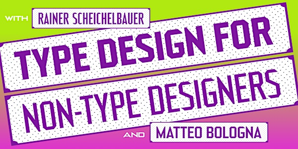 Type Design for Non-Type Designer | The Cooper Union, 41 Cooper Square