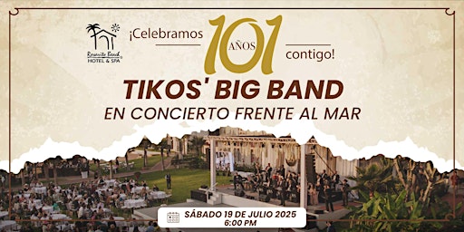 Tikos’ Big Band en frente al mar! 101 Aniversario del Rosarito Beach Hotel | Rosarito Beach Hotel