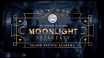 Island Pacific Academy's Moonlight Speakeasy Gala | Island Pacific Academy