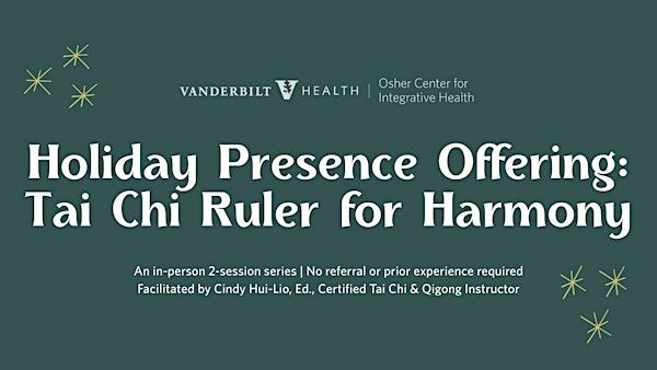 Tai Chi Ruler for Harmony | Osher Center for Integrative Health at Vanderbilt