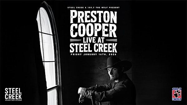 Preston Cooper live at Steel Creek | Steel Creek