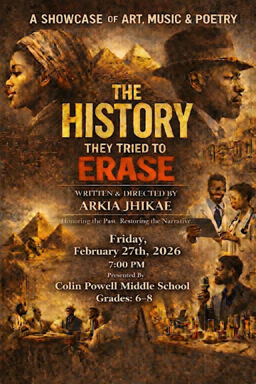 The History They Tried To Erase- Middle School Stage Play | Colin Powell Middle School