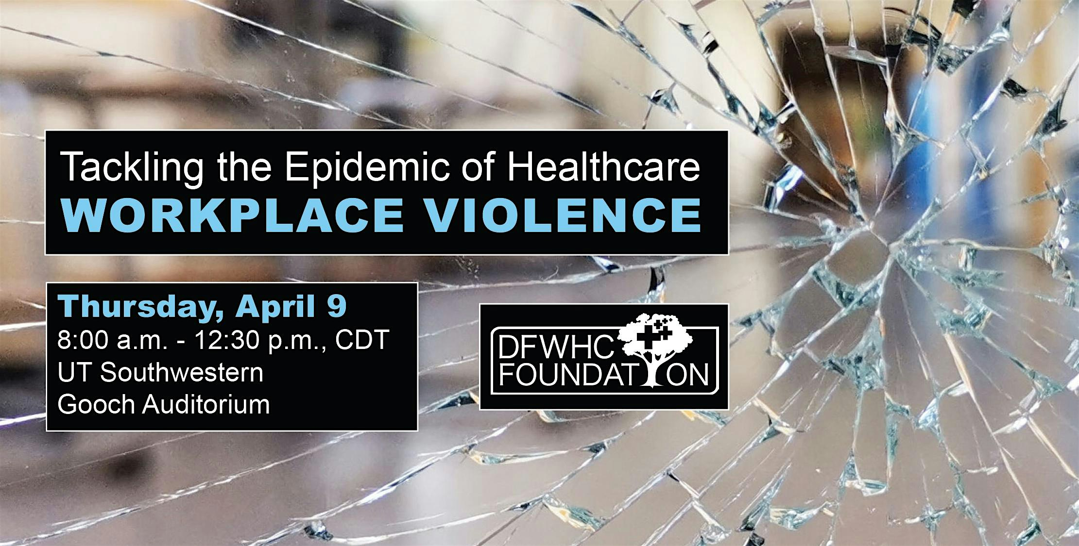 Tackling the Epidemic of Healthcare Workplace Violence | Gooch Auditorium