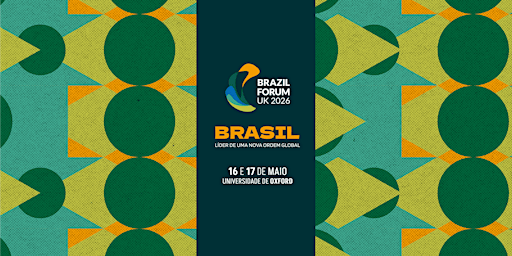Brazil Forum UK 2026 - 11ª edição | Blavatnik School of Government
