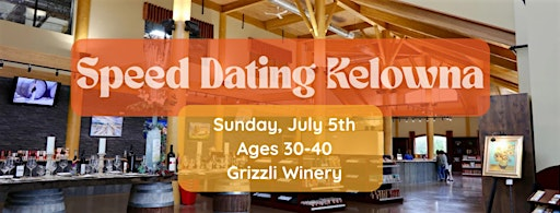 Speed Dating Kelowna Ages 30-40 | Grizzli Winery