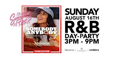 Somebody Anybody Rnb Day Party  @ Mansion Nightclub (Vancouver Edition) | Mansion Nightclub