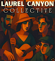 Laurel Canyon Collective presented by Dennis O’Brien | THE VENUE