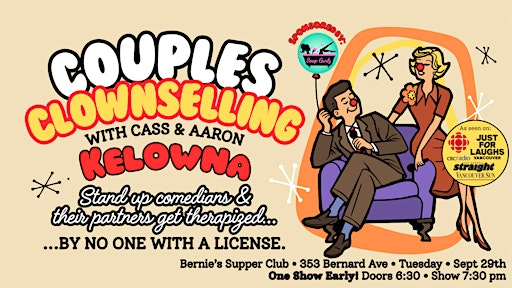 Copy of Couples Clownselling: Kelowna 2 | Bernie's Supper Club & Cinema