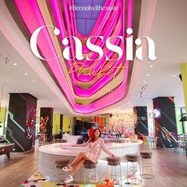 Cassia Phuket โรงแรมที่สีสันสดใสที่สุดในภูเก็ต🌈