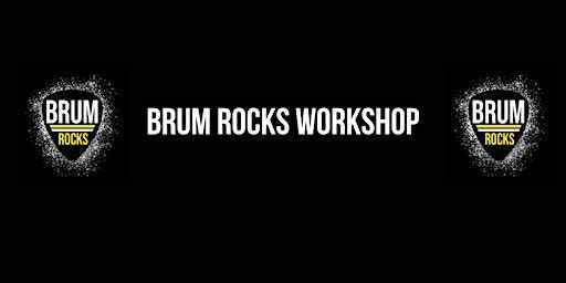 FREE Brum Rocks Workshop - WEDNESDAY 31st JANUARY - Northfield Arts Forum | B31 2JU