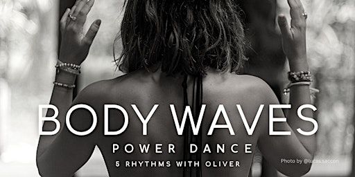 5 Rhythms Dance with Oliver ~ POWER DANCE | Studio 2 - Bethanien