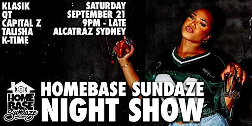 HOMEBASE Night Show Vol.Vi(rgo Szn) | Alcatraz Sydney