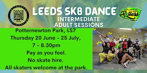 Leeds Sk8 Dance - Intermediate sessions | Potternewton Park