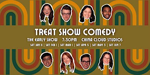 Treat Show Comedy (EARLY SHOW) | China Cloud Studios