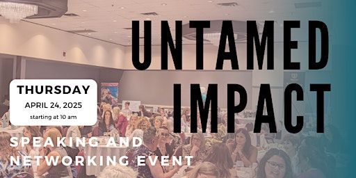 Untamed Impact: Business Networking Event | Carriage House