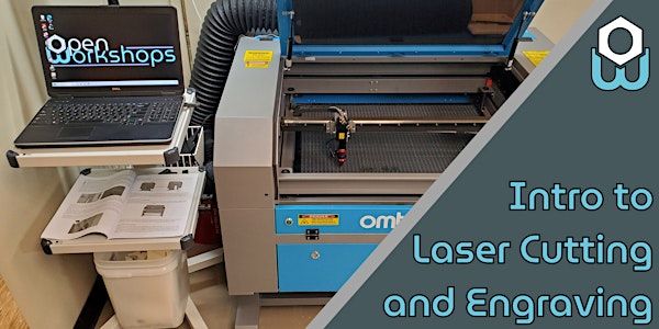 Learn to Laser Cut and Engrave | Open Workshops