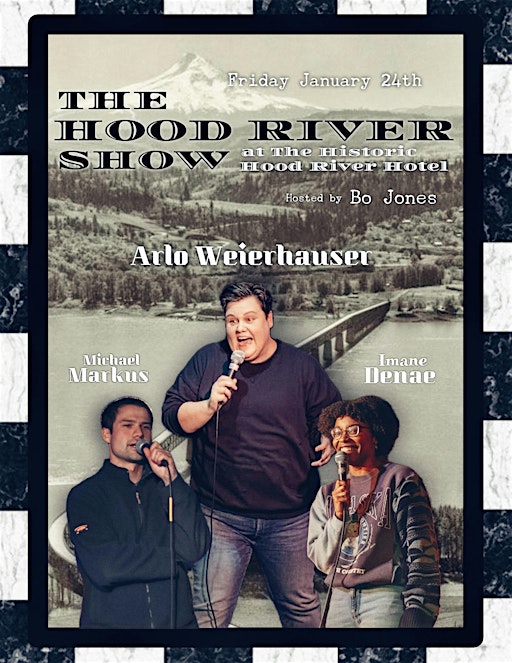 The Hood River Show @ The Hood River Hotel! | Hood River Hotel