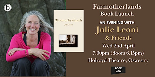 Farmotherlands Book Launch - An Evening with Julie Leoni & Friends | The Holroyd Community Theatre