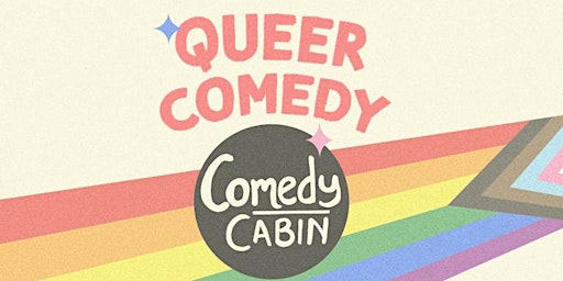 QUEER COMEDY | Hoxton Cabin