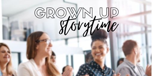 Grown Up Storytime 2025 (BL) | Burnside Library