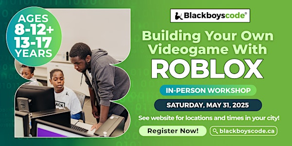 Black Boys Code Calgary -Building your own Videogame with Roblox | University of Calgary Computer Lab