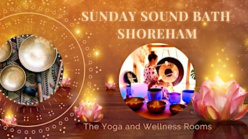 Sunday Sound Bath Shoreham | The Yoga & Wellness Rooms, Shoreham by Sea