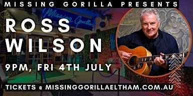 Ross Wilson’s Annual Anniversary Show in Eltham | Missing Gorilla