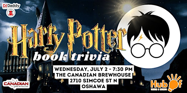 HARRY POTTER Trivia  Night - Books - The Canadian Brewhouse (Oshawa) | The Canadian Brewhouse