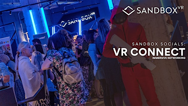 Sandbox Socials - VR Connect | Sandbox VR