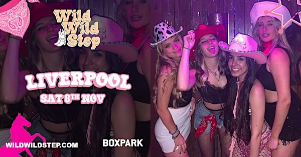 Wild Wild Step Sat 8th November Liverpool | BOXPARK Liverpool