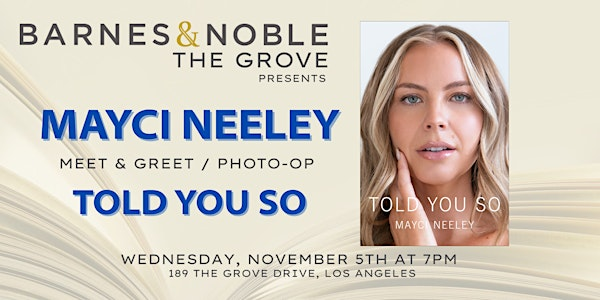 Mayci Neeley signs TOLD YOU SO  at B&N The Grove | Barnes & Noble The Grove