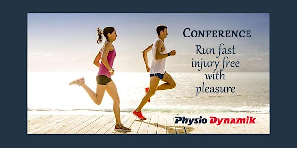 Conference: Run fast injury free with pleasure | Physio Dynamik
