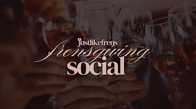 Frensgiving Social by Just Like Frens & ROOST Baltimore | ROOST Baltimore