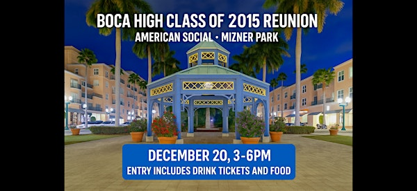 Boca High Class of 2015 Reunion | American Social - Bar & Kitchen - Boca Raton