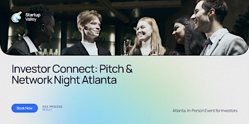 Investor Connect: Pitch & Network Night  Atlanta | Cypress Street Pint & Plate