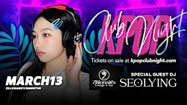 Kpop Club Night in Edmonton | Zillionaires Lounge & Bar