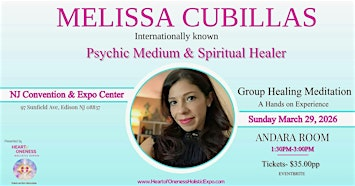 Group Healing Meditation & hands on experience with Melissa Cubillas | New Jersey Convention & Exposition Center