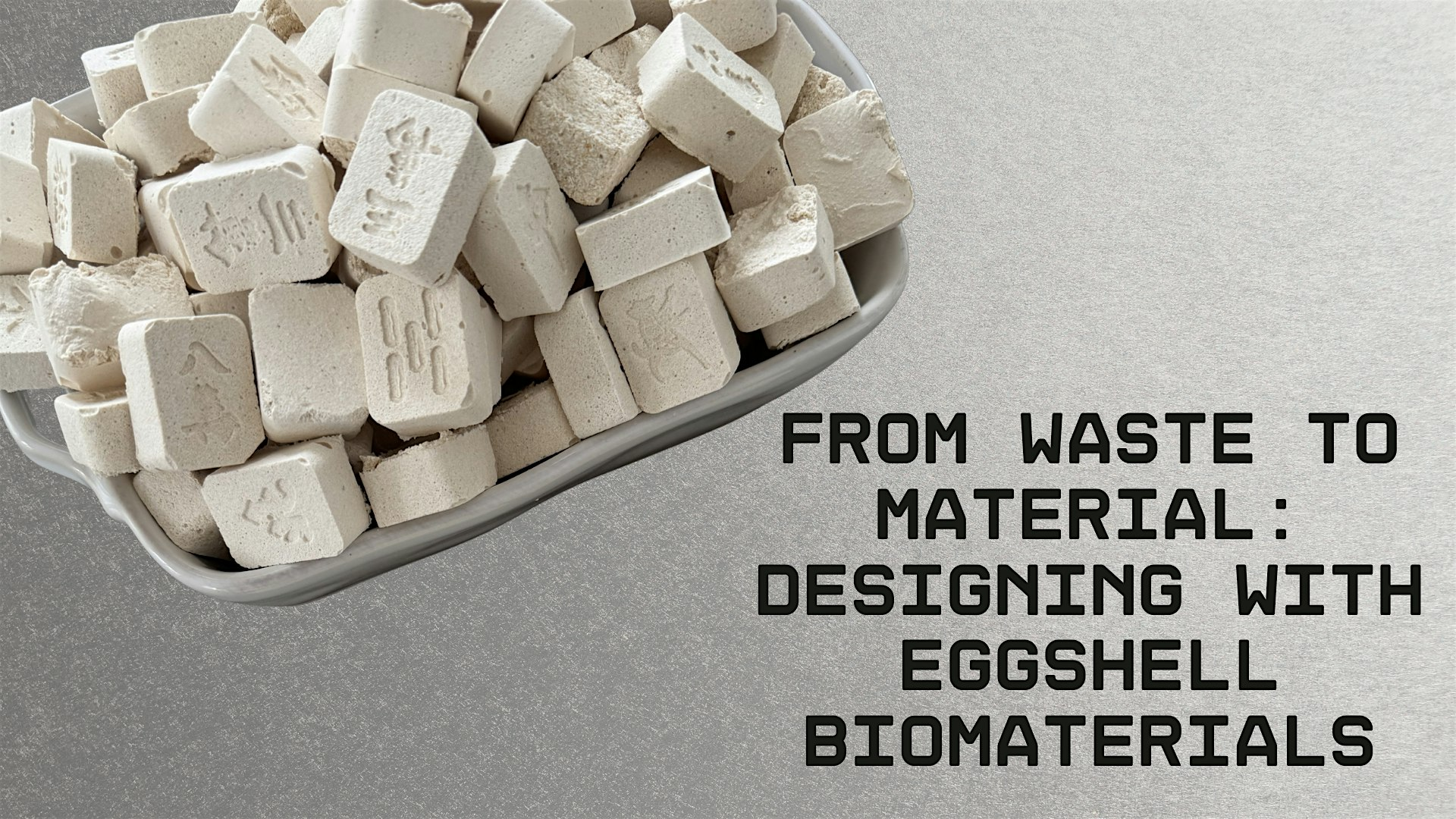 From Waste to Material: Designing with Eggshell Biomaterials | Genspace