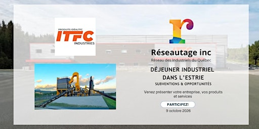 Déjeuner industriel de l'Estrie chez IDEAL TFC | 4460 Rue Hector-Brien