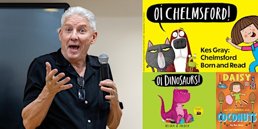 Oi Chelmsford! Meet the Author: Kes Gray | Museum of Chelmsford