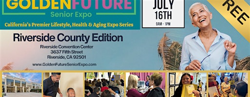 Golden Future Senior Expo - Riverside County Edition | Riverside Convention Center