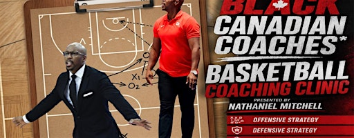 Black Canadian Coaches Basketball Clinic - Presented by Nathaniel Mitchell | Mississauga Sports & Entertainment Centre Sportsplex