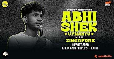 Abhishek Upmanyu Live Singapore | Kreta Ayer People's Theatre