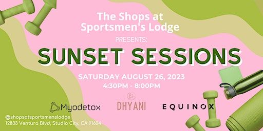 2nd Annual Sunset Sessions | The Shops at Sportsmen’s Lodge