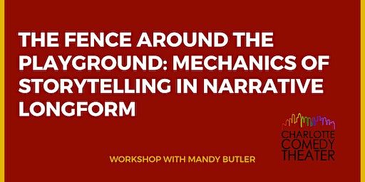 The Fence Around the Playground: Mechanics of Storytelling in Long Form | Charlotte Comedy Theater @ VAPA