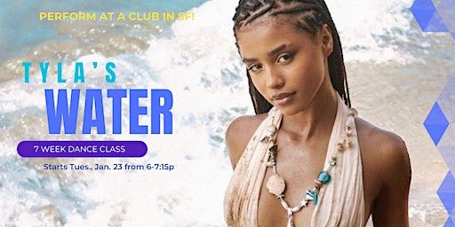 7 Week Dance Class: Tyla's WATER. Learn Her Viral Choreography & Perform! | Potrero Hill Studio